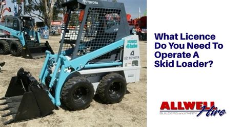 do you need a licence to drive a skid steer|bobcat licence requirements.